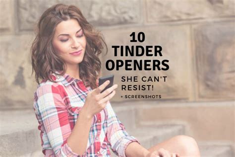 10 Tinder Openers She Can T Resist Proven To Work 2025 10 Tinder Openers She Can T Resist Proven To Work 2025