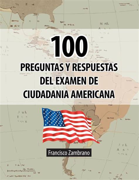 100 Preguntas Y Respuestas Del Examen De Ciudadania Americana Ebook Por 100 Preguntas Y Respuestas Del Examen De Ciudadania Americana Ebook Por