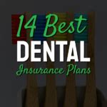 14 Top Dental Insurance Plans In 2025 14 Top Dental Insurance Plans In 2025