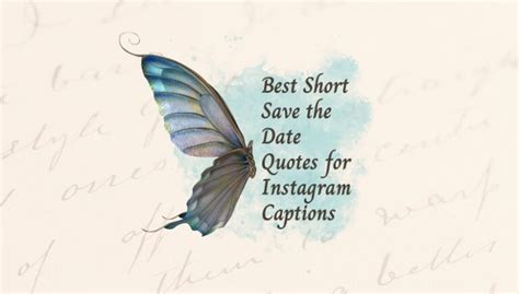 150 Best Short Save The Date Quotes For Instagram Captions 150 Best Short Save The Date Quotes For Instagram Captions