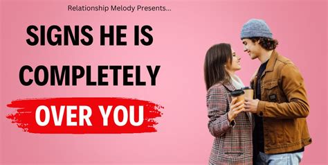 25 Signs He Is Completely Over You 25 Signs He Is Completely Over You