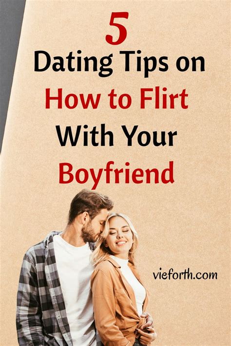5 Dating Tips On How To Flirt With Your Boyfriend Flirting Get A 5 Dating Tips On How To Flirt With Your Boyfriend Flirting Get A