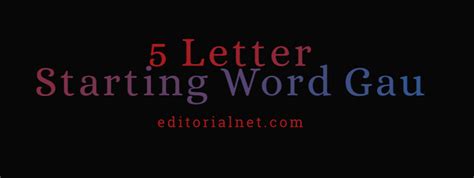 5 Letter Starting Word Gau Sep A List Of 5 Letter Words That Use Gau 5 Letter Starting Word Gau Sep A List Of 5 Letter Words That Use Gau