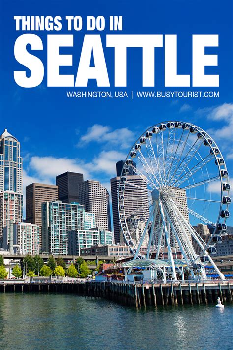 59 Best Fun Things To Do Seattle Washington Attractions Activities