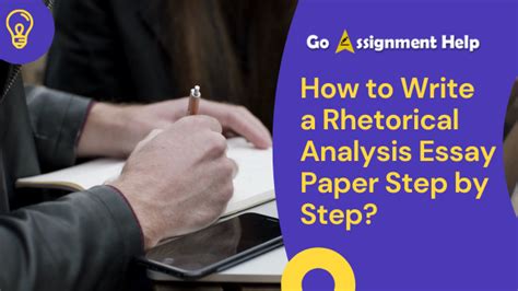 6 Steps To Write Rhetorical Analysis Essay Paper Goassignmenthelp Blog 6 Steps To Write Rhetorical Analysis Essay Paper Goassignmenthelp Blog