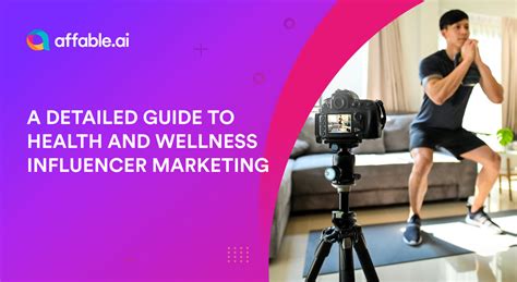 A Detailed Guide To Health And Wellness Influencer Marketing A Detailed Guide To Health And Wellness Influencer Marketing