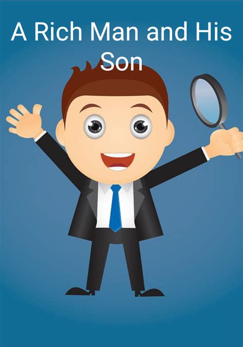 A Rich Man And His Son English Inspirational Story Shagun Kumari A Rich Man And His Son English Inspirational Story Shagun Kumari