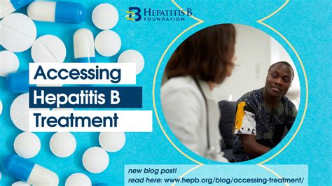 Accessing Hepatitis B Treatment Hepatitis B Foundation Accessing Hepatitis B Treatment Hepatitis B Foundation