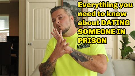 Advice For Dating Someone In Prison Youtube Advice For Dating Someone In Prison Youtube