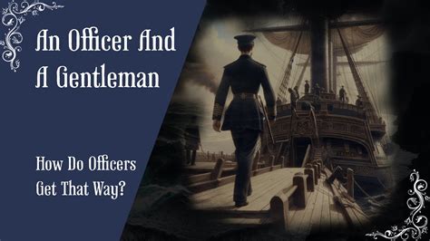 An Officer And A Gentleman How Do Officers Get That Way Youtube An Officer And A Gentleman How Do Officers Get That Way Youtube