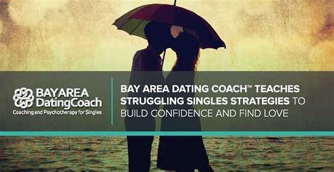 Bay Area Dating Coach Teaches Struggling Singles Strategies For Bay Area Dating Coach Teaches Struggling Singles Strategies For