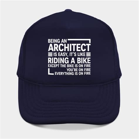 Being An Architect Is Easy It S Like Riding A Bike Being An Architect Being An Architect Is Easy It S Like Riding A Bike Being An Architect