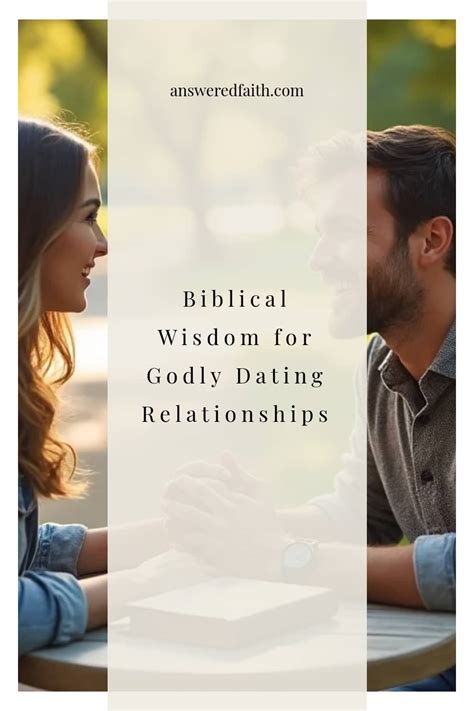 Biblical Wisdom For Godly Dating Relationships