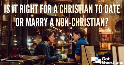 Can A Christian Date A Non Christian Can A Christian Date A Non Christian