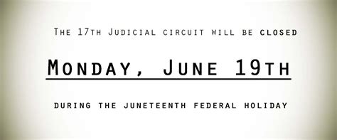 Closed For Juneteenth Seventeenth Judicial Circuit Of Florida Closed For Juneteenth Seventeenth Judicial Circuit Of Florida