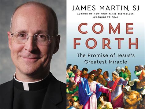 Come Forth James Martin