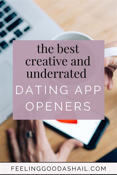 Creative Underrated Dating App Openers Online Dating Advice Dating Creative Underrated Dating App Openers Online Dating Advice Dating