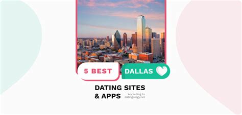 5 Dallas Dating Sites