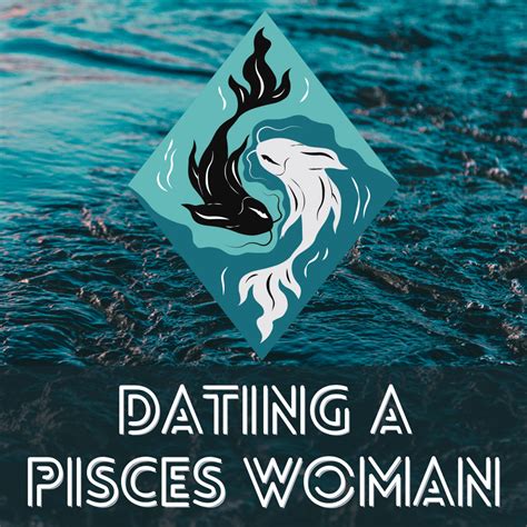5 Tips Dating Pisces Woman