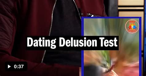 5 Dating Delusion Tests