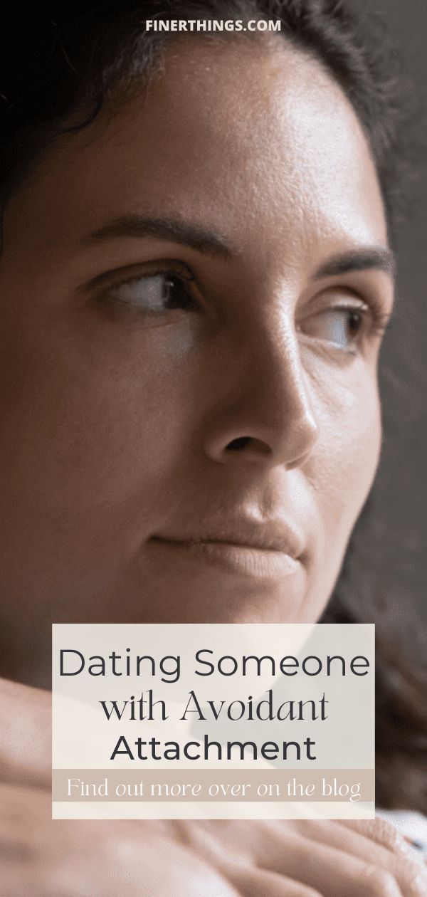 Dating Someone with Avoidant Attachment Style