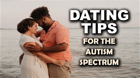 Dating Tips For Those With Autism Youtube Dating Tips For Those With Autism Youtube
