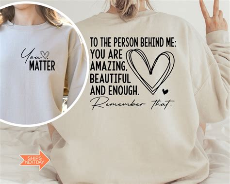 Dear Person Behind Me Sweatshirt You Matter Sweatshirt You Are Enough Dear Person Behind Me Sweatshirt You Matter Sweatshirt You Are Enough