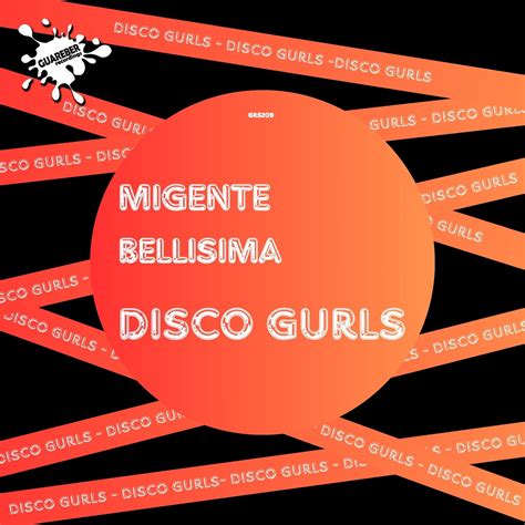 Disco Gurls Migente Bellisima Guareber Recordings Music Disco Gurls Migente Bellisima Guareber Recordings Music