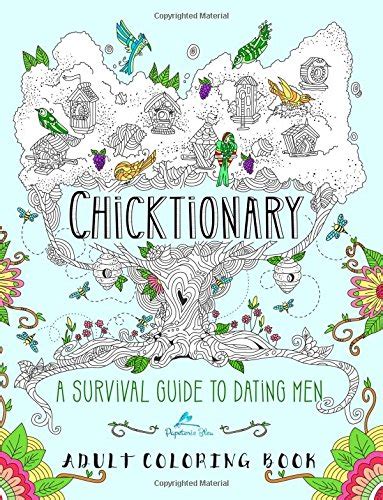Download Now Chicktionary A Survival Guide To Dating Men Adult