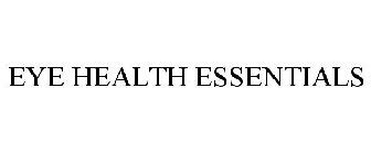 Eye Health Essentials Trademark Of Living Well Nutraceuticals Llc Eye Health Essentials Trademark Of Living Well Nutraceuticals Llc