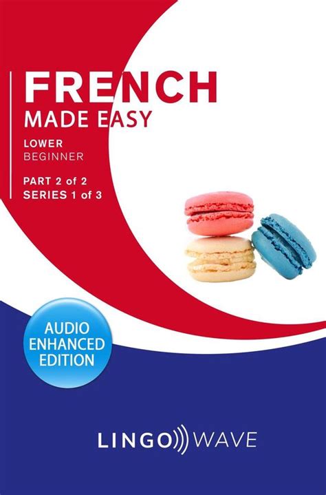 French Made Easy 2 French Made Easy Lower Beginner Part 2 Of 2 French Made Easy 2 French Made Easy Lower Beginner Part 2 Of 2