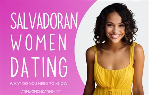 Full Guide To Dating A Salvadorian Woman As A Foreign Guy Full Guide To Dating A Salvadorian Woman As A Foreign Guy