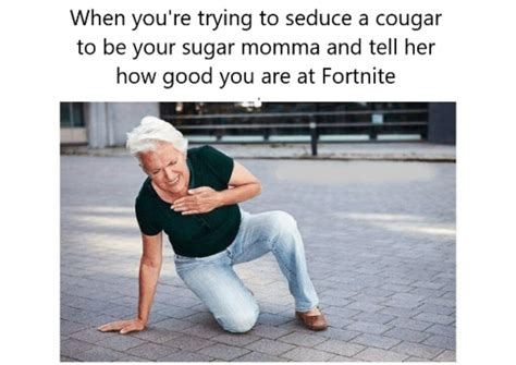 Funny Sugar Momma Memes And Share A Laugh