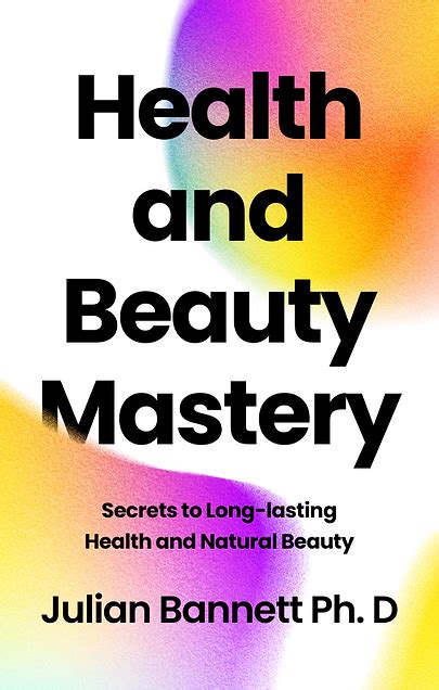 Health And Beauty Mastery Julian Bannet