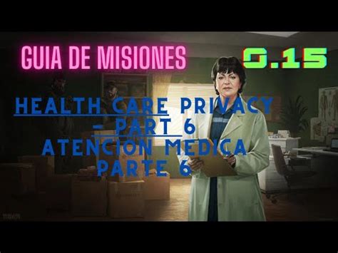 Health Care Privacy Part 6 Atencion Medica Parte 6 Guia De Mision En Health Care Privacy Part 6 Atencion Medica Parte 6 Guia De Mision En
