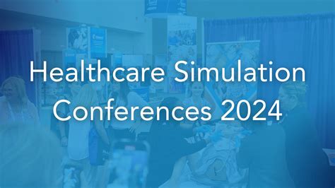 Healthcare Simulation Conferences 2024 Avkin Healthcare Simulation Conferences 2024 Avkin