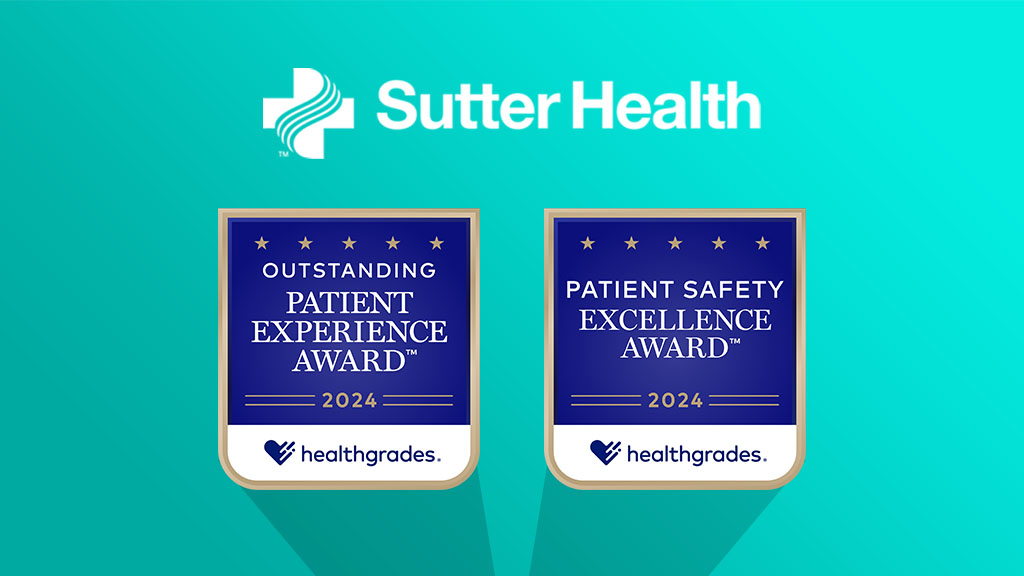 Healthgrades Honors Sutter For Excellence In Safety Patient Experience Healthgrades Honors Sutter For Excellence In Safety Patient Experience
