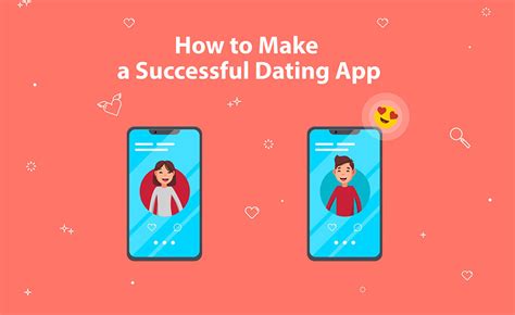 How To Create A Dating App Features Monetizing And Useful Tips