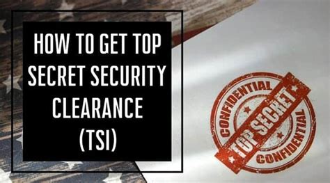 How To Get Top Secret Security Clearance Tsi How To Get Top Secret Security Clearance Tsi