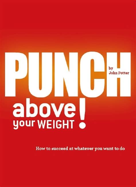 How To Punch Above Your Weight