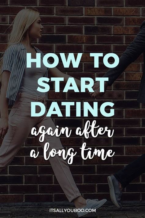 How To Start Dating Again After A Long Time In 2023 Dating Again How To Start Dating Again After A Long Time In 2023 Dating Again