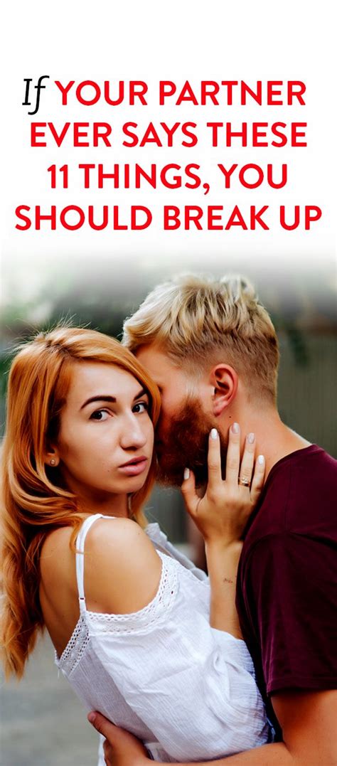 If Your Partner Ever Says These 25 Things You Should Break Up If Your Partner Ever Says These 25 Things You Should Break Up