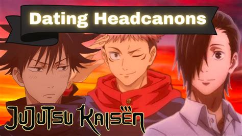 Jjk Dating Headcanons Itadori Fushiguro Amp Junpei Youtube Jjk Dating Headcanons Itadori Fushiguro Amp Junpei Youtube