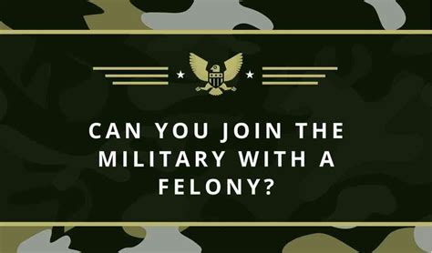 Joining Military With A Felony