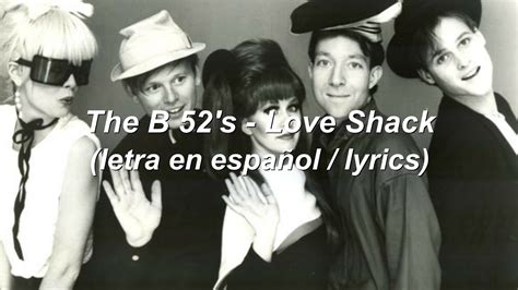 Love Shack En Espa Ol The B 52 S Letras Com Love Shack En Espa Ol The B 52 S Letras Com