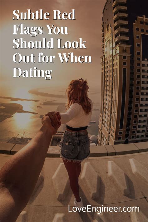 Loveengineer Com Subtle Red Flags You Should Look Out For When Dating Loveengineer Com Subtle Red Flags You Should Look Out For When Dating