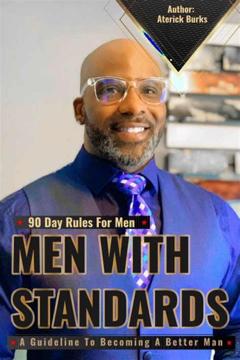 Men With Standards 90 Day Rules For Men A Guideline To Becoming A Men With Standards 90 Day Rules For Men A Guideline To Becoming A