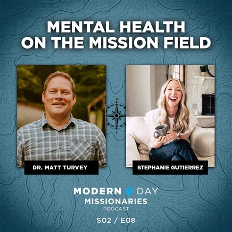 Mental Health On The Mission Field With Dr Matt Turvey Mental Health On The Mission Field With Dr Matt Turvey