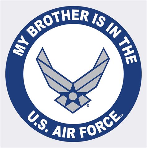 My Brother Is In The Air Force New Logo Decal Us Air Force Decals My Brother Is In The Air Force New Logo Decal Us Air Force Decals