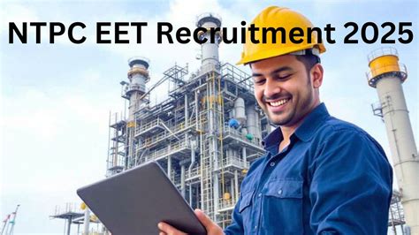 Ntpc Eet Recruitment 2025 Complete Guide For Engineer Executive Ntpc Eet Recruitment 2025 Complete Guide For Engineer Executive